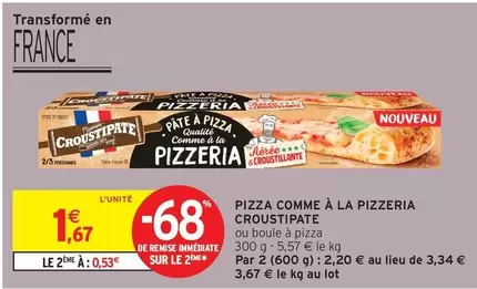 Croustipate - Pizza Comme À La Pizzeria offre à 1,67€ sur Intermarché Express