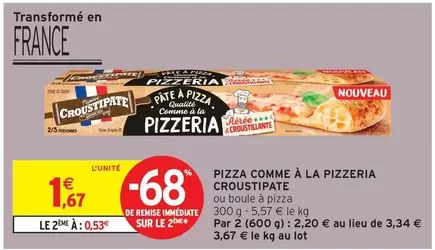 Croustipate - Pizza Comme À La Pizzeria offre à 1,67€ sur Intermarché Contact