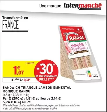 Monique Ranou - Sandwich Triangle Jambon Emmental offre à 1,07€ sur Intermarché