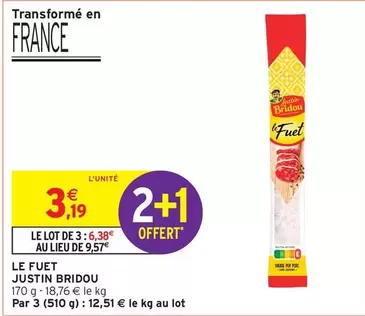 Justin Bridou - Le Fuet offre à 3,19€ sur Intermarché