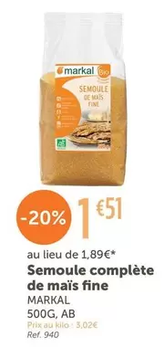 Markal - Semoule Complète De Maïs Fine offre à 1,51€ sur L'Eau Vive