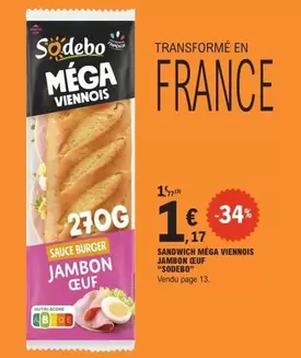 Sodebo - Sandwich Méga Viennois Jambon Oeuf  offre à 1,17€ sur E.Leclerc