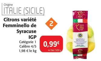 Syracuse - Citrons Variété Femminello IGP offre à 0,99€ sur Colruyt