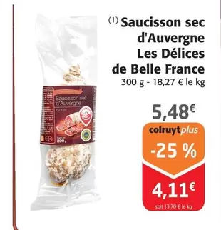 Belle France - Saucisson Sec D'Auvergne Les Délices offre à 5,48€ sur Colruyt