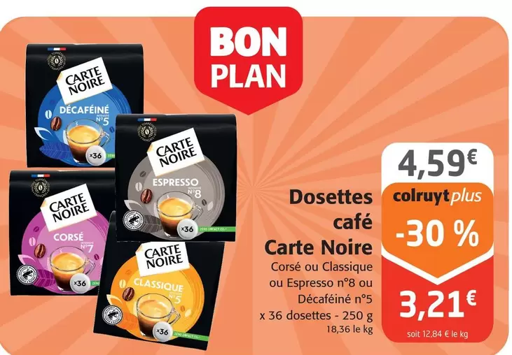 Carte Noire - Dosettes Café offre à 4,59€ sur Colruyt