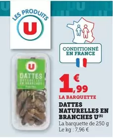 U - Dattes Naturelles En Branches offre à 1,99€ sur Super U