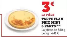 Prix Mini - Tarte Flan 6 Parts offre à 3€ sur U Express