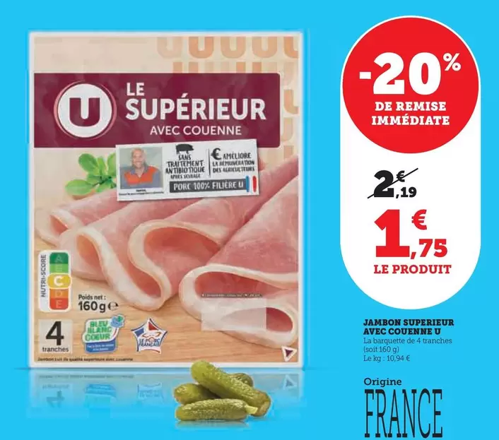 U - Jambon Superieur Avec Couenne offre à 1,75€ sur U Express