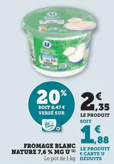 U - Fromage Blanc Nature 7,6 % MG offre à 2,35€ sur U Express