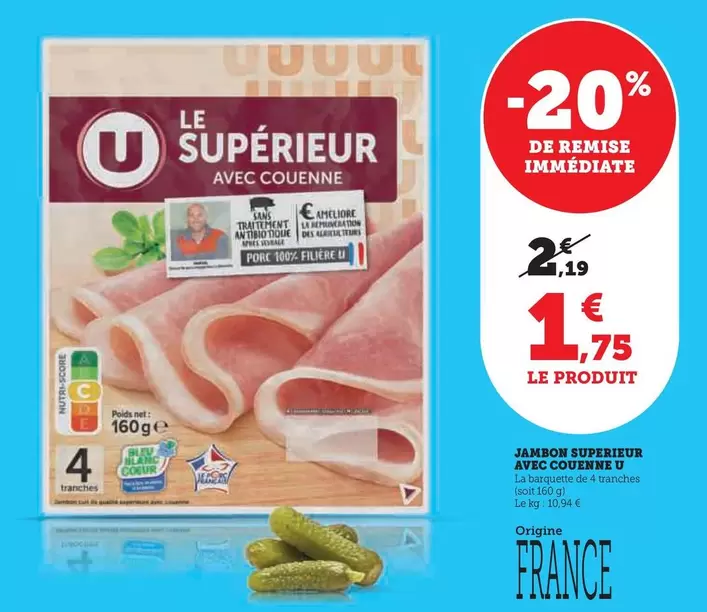 U - Jambon Superieur Avec Couenne offre à 1,75€ sur U Express