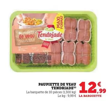 Tendriade - Paupiette De Veau offre à 12,99€ sur U Express