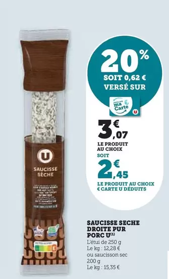 U - Saucisse Seche Droite Pur Porc offre à 3,07€ sur U Express