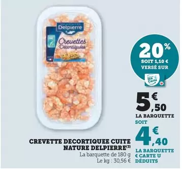 Delpierre - Crevette Decortiquee Cuite Nature offre à 5,5€ sur U Express