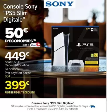 Sony - Console "PS5 Slim Digitale" offre à 449€ sur Carrefour Contact