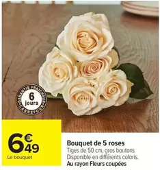 Bouquet De 5 Roses offre à 6,49€ sur Carrefour Contact