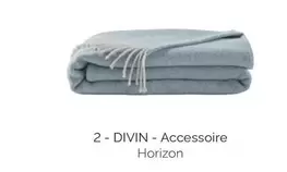 Divin - Accessoire Horizon offre sur Anne de Solène