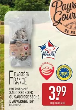 Pays Gourmand - Saucisson Sec Ou Saucisse Sèche D'Auvergne IGP offre à 3,99€ sur Aldi