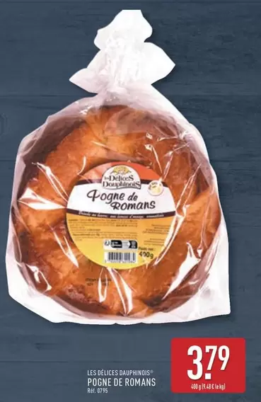 Les Délices Dauphinois - Pogne De Romans offre à 3,79€ sur Aldi