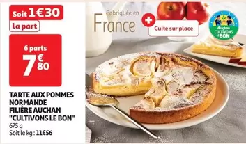 Auchan - Tarte Aux Pommes Normande Filière "Cultivons Le Bon" offre à 1,3€ sur Auchan Hypermarché