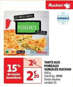 Auchan - Tarte Aux Poireaux Surgelee offre à 2,2€ sur Auchan Hypermarché