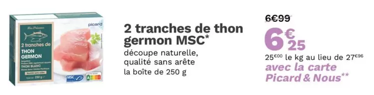 Carrefour - 2 Tranches De Thon Germon Msc offre à 6,25€ sur Picard