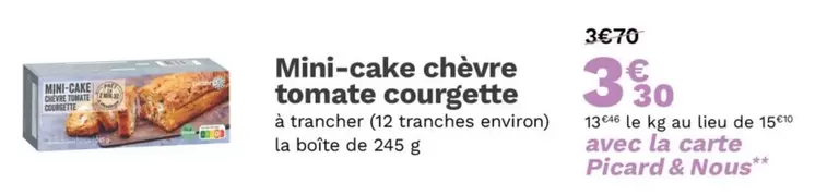 Picard - Mini-cake Chèvre Tomate Courgette offre à 3,3€ sur Picard