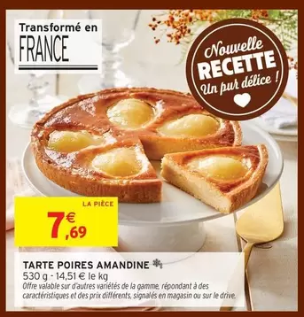 Tarte Poires Amandine offre à 7,69€ sur Intermarché Contact