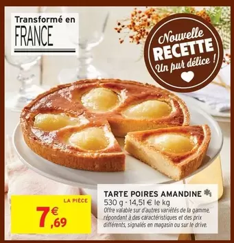 Tarte Poires Amandine offre à 7,69€ sur Intermarché