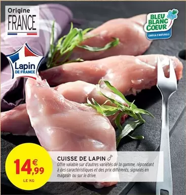 Bleu Blanc Coeur - Cuisse De Lapin offre à 14,99€ sur Intermarché