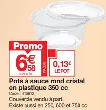 Promo - Pots À Sauce Rond Cristal En Plastique 350 Cc offre à 6,58€ sur Promocash