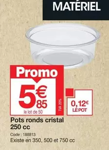 Promo - Pots Ronds Cristal 250 Cc offre à 5,85€ sur Promocash