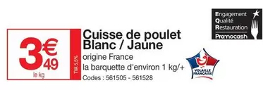 Cuisse De Poulet Blanc / Jaune offre à 3,49€ sur Promocash