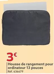 Housse De Rangement Pour Ordinateur 13 Pouces offre à 3€ sur Gifi