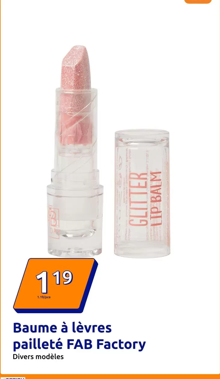 Baume À Lèvres Pailleté Fab Factory offre à 1,19€ sur Action