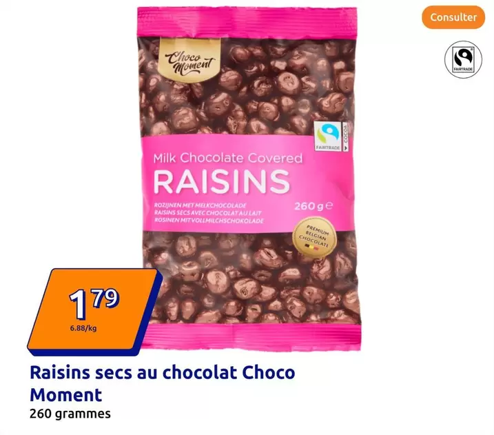 Raisins Secs Au Chocolat Choco Moment offre à 1,79€ sur Action