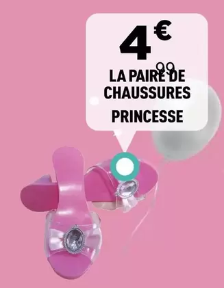 Chaussures Princesse offre à 4€ sur Centrakor