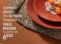 Assiette Plate Ou Dessert Vesuvio Table Passion offre à 6,85€ sur Ambiance & Styles