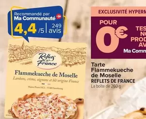 Reflets de France - Tarte Flammekueche De Moselle offre à 2,49€ sur Carrefour Contact