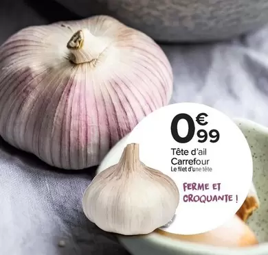 Carrefour - Tête D'ail offre à 0,99€ sur Carrefour Contact