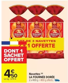 La fournée dorée - Navettes offre à 4,5€ sur Carrefour Contact