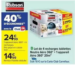 Rubson - Lot De 4 Recharges Tablettes Neutre Aero 360 + 1 Appareil Aero 360° 20m2 offre à 14,99€ sur Carrefour Contact