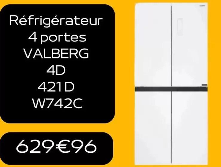 Valberg - Réfrigérateur 4 Portes 4D 421D W742C offre à 629,96€ sur Electro Dépôt