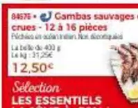 Gambas Sauvages Crues offre à 12,5€ sur Maison Thiriet