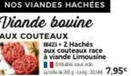 Hachés Aux Couteaux Race À Viande Limousine  offre à 7,95€ sur Maison Thiriet