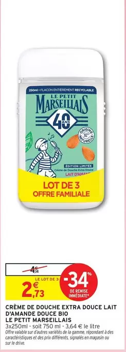 Le petit marseillais - Creme De Douche Extra Douce Lait D'amado Douce Bio offre à 2,73€ sur Intermarché Express