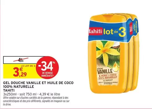 Tahiti - Gel Douche Vanille Et Huile De Coco 100% Naturelle offre à 3,29€ sur Intermarché Express