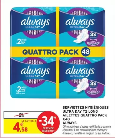 Always - Serviettes Hygiéniques Ultra Day TZ Long Ailettes Quattro Pack offre à 4,58€ sur Intermarché Express