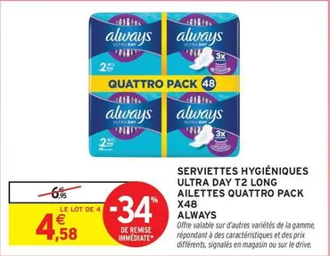 Always - Serviettes Hygiéniques Ultra Day T2 Long Ailettes Quattro Pack offre à 4,58€ sur Intermarché Contact