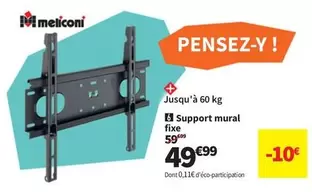 Meliconi - Support Mural Fixe offre à 49,99€ sur Conforama