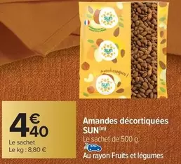 Sun - Amandes Décortiquées offre à 4,4€ sur Carrefour Market